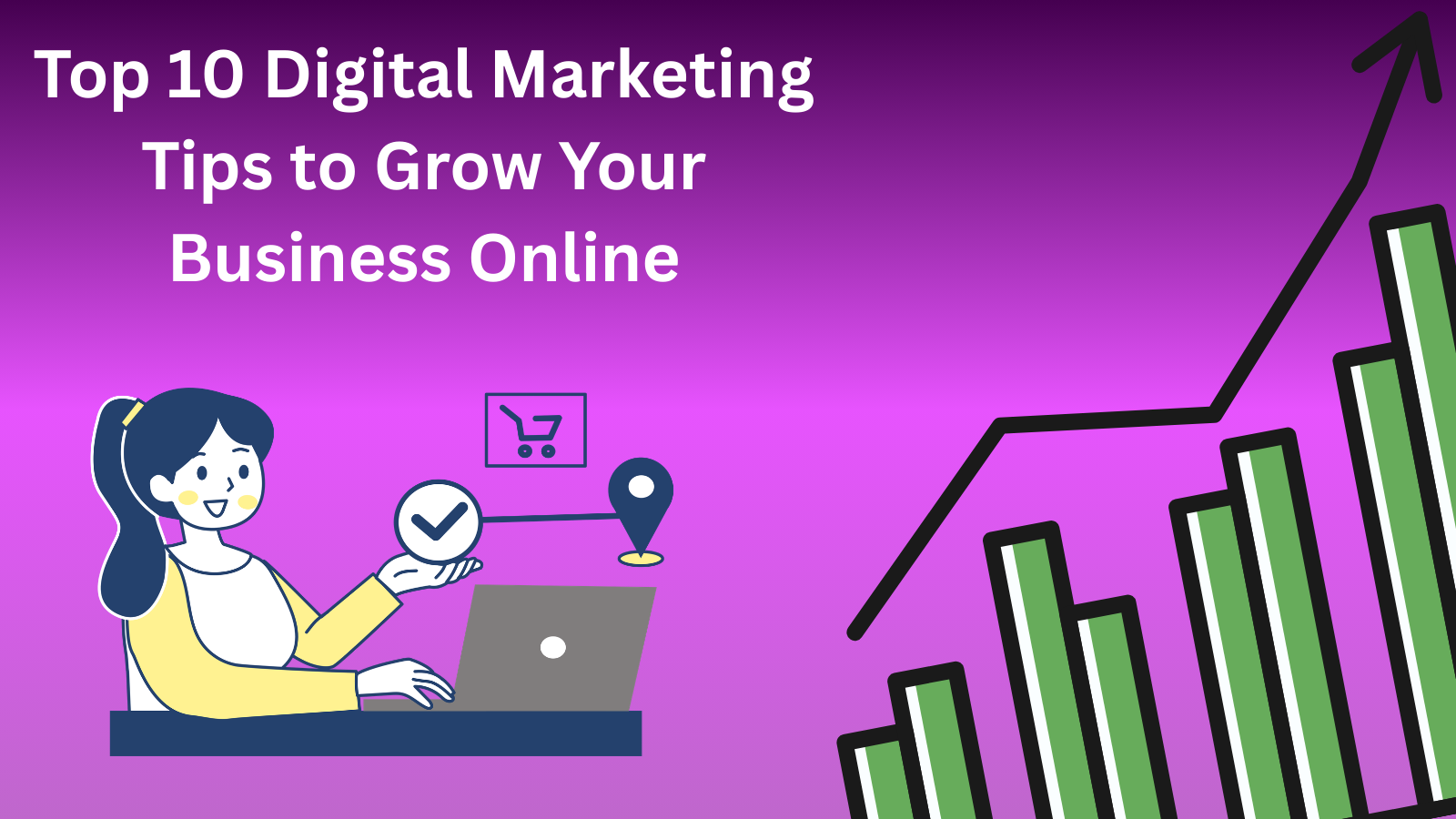 Top 10 Digital Marketing Tips To Grow Your Business Online